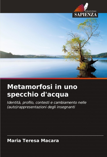 Metamorfosi in uno specchio d'acqua - Maria Teresa Macara