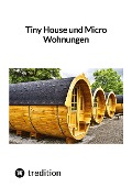Tiny House und Micro Wohnungen - Moritz