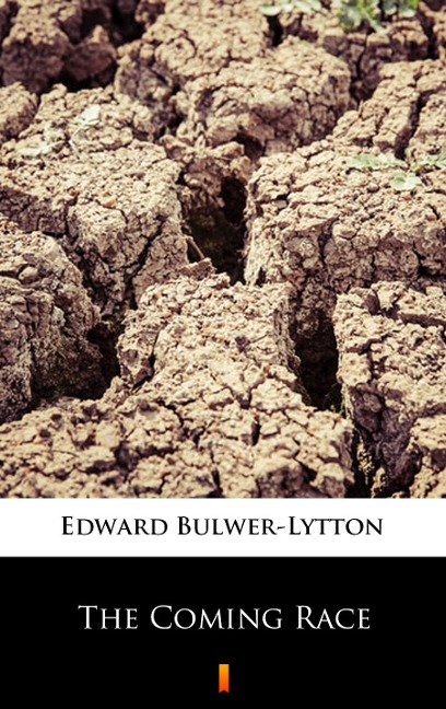 The Coming Race - Edward Bulwer-Lytton