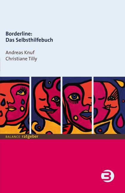 Borderline: Das Selbsthilfebuch - Andreas Knuf, Christiane Tilly
