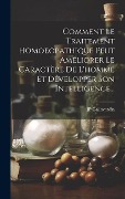 Cover-Bild zum Titel 'Comment Le Traitement Homoeopathique Peut Améliorer Le Caractère De L'homme Et Développer Son Intelligence...' von 'Jp Gallavardin'