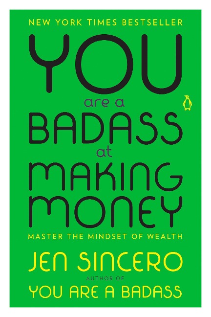 You Are a Badass at Making Money - Jen Sincero