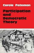 Cover-Bild zum Titel 'Participation and Democratic Theory' von 'Carole Pateman'