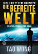 Cover-Bild zum Titel 'Die befreite Welt' von 'Tao Wong'