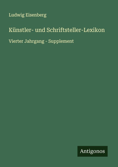 Künstler- und Schriftsteller-Lexikon - Ludwig Eisenberg