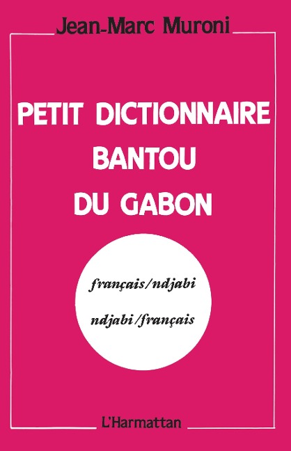 Petit dictionnaire bantou du Gabon - Muroni