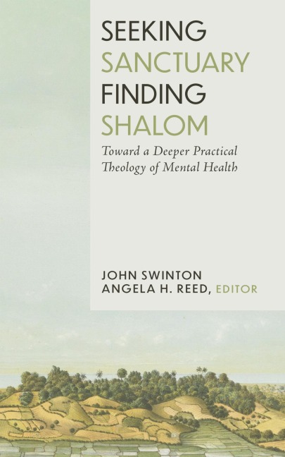 Seeking Sanctuary, Finding Shalom - John Swinton