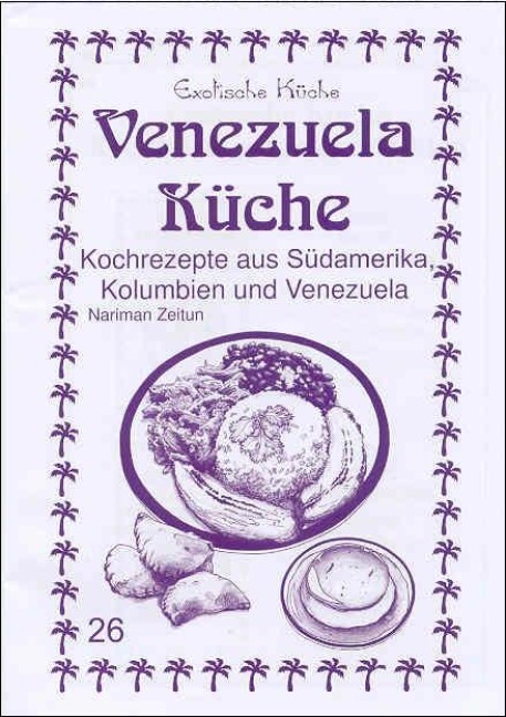 Venezuela Küche - Nariman Zeitun