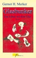 Glasbunker - Gernot H. Merker
