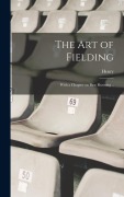 Cover-Bild zum Titel 'The Art of Fielding; With a Chapter on Base Running ..' von 'Henry Chadwick'