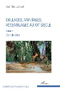 Collages, montages, assemblages au XXe siècle - Jean-Marc Lachaud
