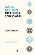 Cover-Bild zum Titel 'Kutlu Nebiden Insanliga Son Cagri' von 'Ilyas Özbay'