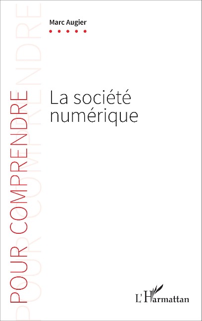 La societe numerique - Augier Marc Augier