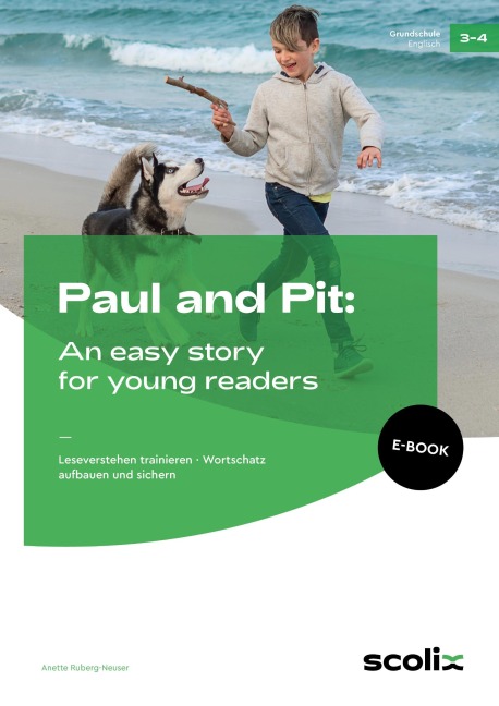 Paul and Pit: An easy story for young readers - Anette Ruberg-Neuser