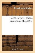 Cover-Bild zum Titel 'Jeanne d'Arc: Poème Dramatique' von 'Friedrich Schiller'