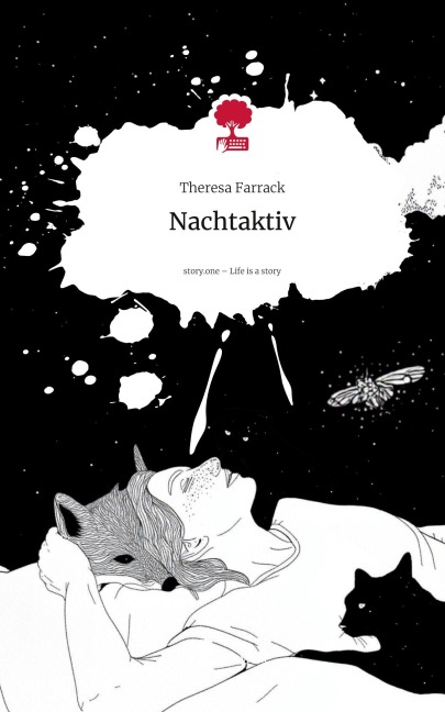 Nachtaktiv. Life is a Story - story.one - Theresa Farrack