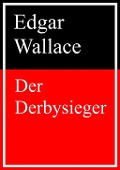 Cover-Bild zum Titel 'Der Derbysieger' von 'Edgar Wallace'