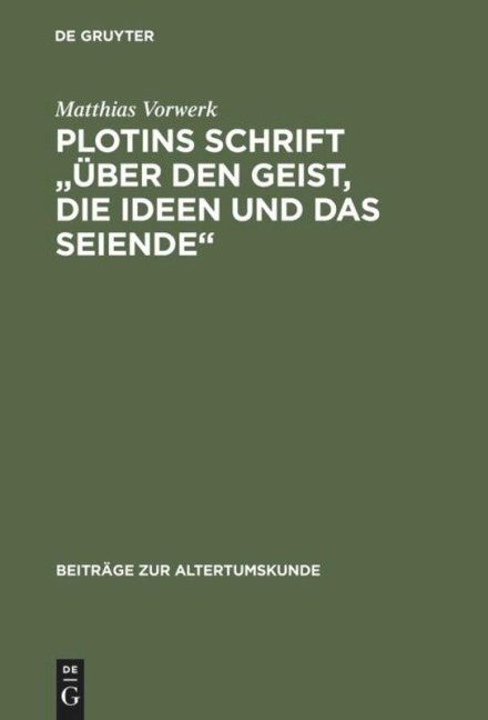 Plotins Schrift "Über den Geist, die Ideen und das Seiende" - Matthias Vorwerk