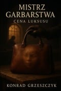 Cover-Bild zum Titel 'Mistrz Garbarstwa' von 'Konrad Zbigniew Grzeszczyk Pan'