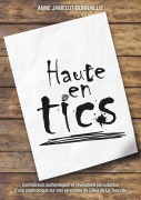 Cover-Bild zum Titel 'Haute en tics' von 'Anne Jamelot-Bonnaillie'
