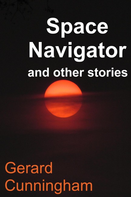 Space Navigator and other stories - Gerard Cunningham
