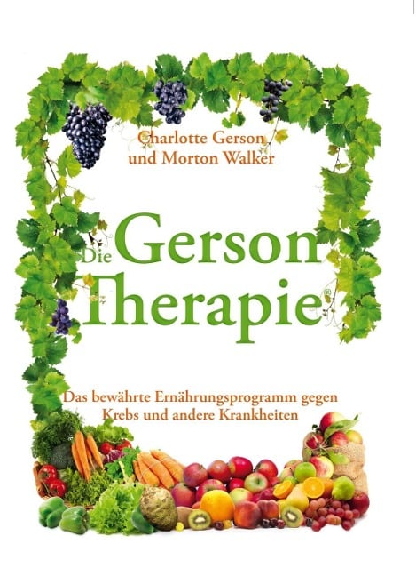 Das Große Gerson Buch - Charlotte Gerson, Morton Walker