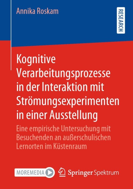 Kognitive Verarbeitungsprozesse in der Interaktion mit Strömungsexperimenten in einer Ausstellung - Annika Roskam