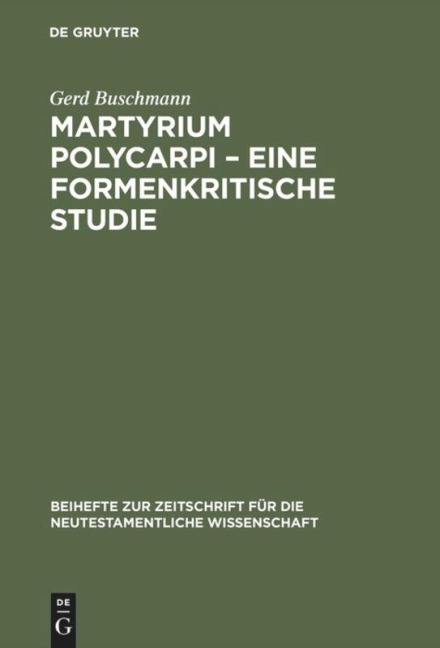Martyrium Polycarpi - Eine formenkritische Studie - Gerd Buschmann