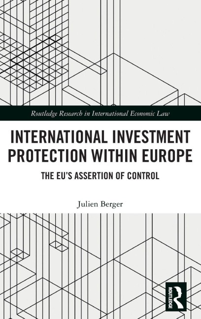 International Investment Protection within Europe - Julien Berger