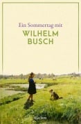 Cover-Bild zum Titel 'Ein Sommertag mit Wilhelm Busch' von 'Wilhelm Busch'