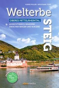 Welterbesteig Oberes Mittelrheintal - Ulrike Poller, Wolfgang Todt