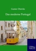 Cover-Bild zum Titel 'Das moderne Portugal' von 'Gustav Diercks'