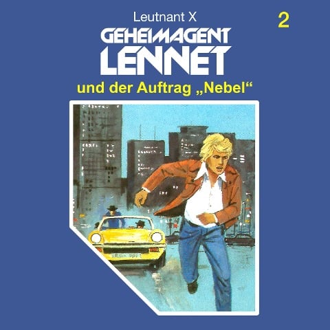Geheimagent Lennet und der Auftrag "Nebel" - Leutnant X