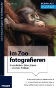 Cover-Bild zum Titel 'Foto Praxis Im Zoo fotografieren' von 'Regine Heuser'