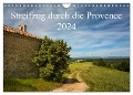 Streifzug durch die Provence (Wandkalender 2024 DIN A4 quer), CALVENDO Monatskalender - Kirsten Karius