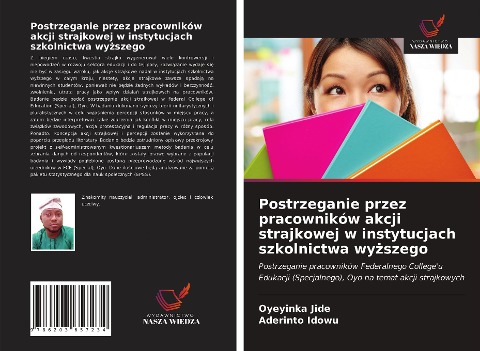 Postrzeganie przez pracowników akcji strajkowej w instytucjach szkolnictwa wy¿szego - Oyeyinka Jide, Aderinto Idowu
