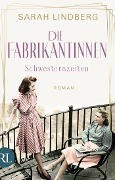 Cover-Bild zum Titel 'Die Fabrikantinnen - Schwesternzeiten' von 'Sarah Lindberg'