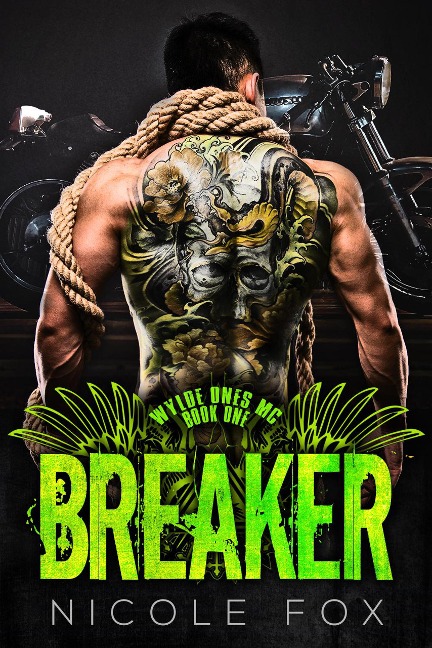 Breaker (Wylde Ones MC, #1) - Nicole Fox