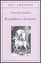 Cover-Bild zum Titel 'Il cavaliere e la morte' von 'Leonardo Sciascia'