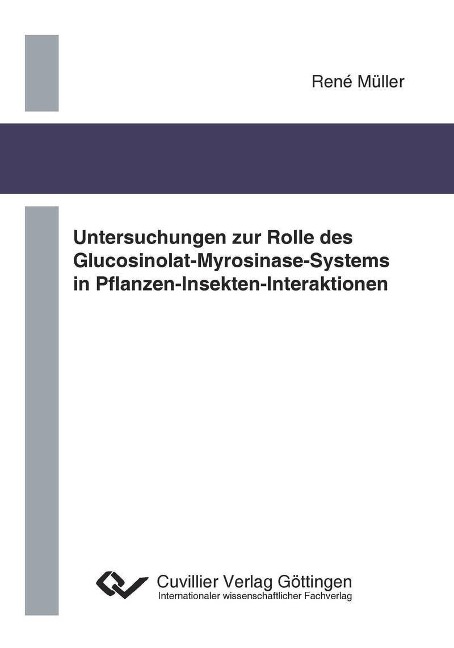 Untersuchungen zur Rolle des Glucosinolat- Myrosinase-Systems in Pflanzen-Insekten- Interaktionen - 