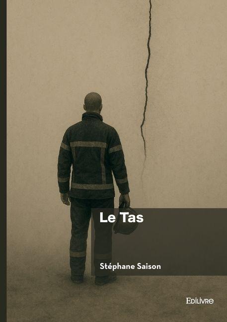 Le Tas - Stéphane Saison