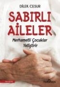 Cover-Bild zum Titel 'Sabirli Aileler Merhametli Cocuklar Yetistirir' von 'Dilek Cesur'