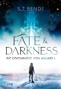 Fate & Darkness - Die Geheimnisse von Asgard Band 1 - S. T. Bende