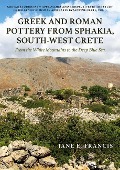 Cover-Bild zum Titel 'Greek and Roman Pottery from Sphakia, South-West Crete' von 'Jane E Francis'