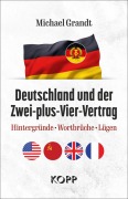 Cover-Bild zum Titel 'Deutschland und der Zwei-plus-Vier-Vertrag' von 'Michael Grandt'