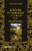 Cover-Bild zum Titel 'Detektiv Porrenhuber - Mord auf dem Golfplatz Pertisau' von 'Horst Schauerte'