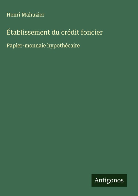 Établissement du crédit foncier - Henri Mahuzier
