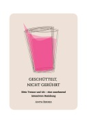 Cover-Bild zum Titel 'Geschüttelt, nicht gerührt' von 'Anita Berres'