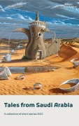 Cover-Bild zum Titel 'Tales from Saudi Arabia 2021' von 'Group Of Authors'