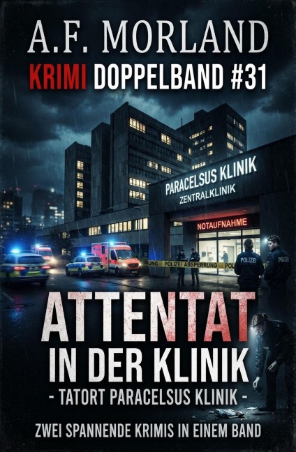 Krimi Doppelband #31 Attentat in der Klinik - Tatort Paracelsus Klinik - A. F. Morland